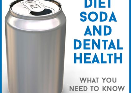 Diet Soda & Dental Health: What You Need to Know (featured image)