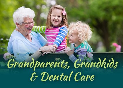 Grandparents, Grandkids & Dental Care (featured image)