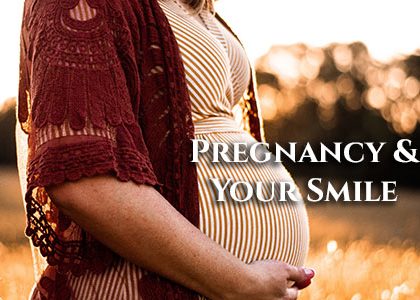 Pregnancy & Your Smile (featured image)