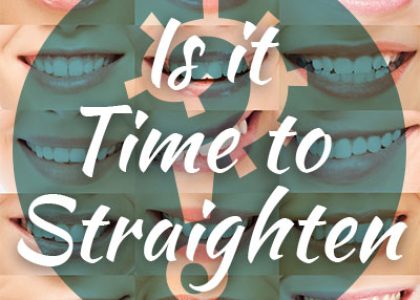 Is it Time to Straighten? (featured image)